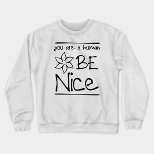 For kindness and humanity and a gift for girls Crewneck Sweatshirt